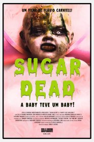 Sugar Dead  - A Baby teve um Baby!